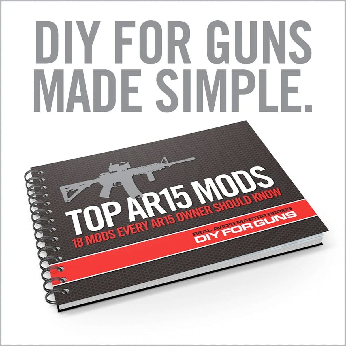 Real Avid TOP AR15 MODS INSTRUCTIONAL BOOK-Tactical Source LLC